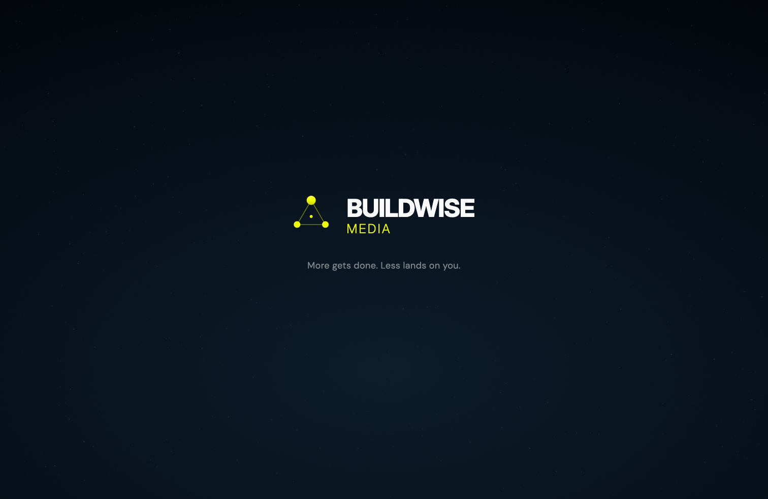 Starlit, desktop: the Buildwise Media logo centered in a dark starfield above the line “More gets done. Less lands on you.”